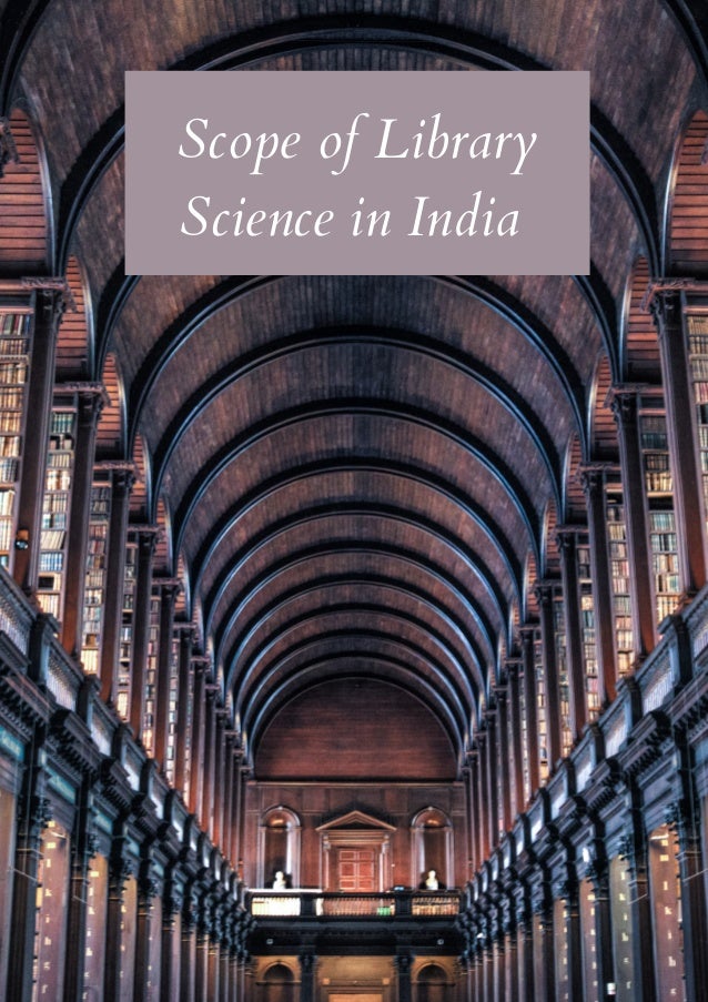 Scope of Library
Science in India
 