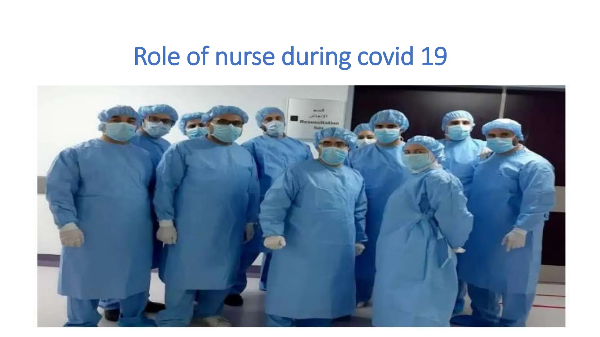 Role of nurse during covid 19
 