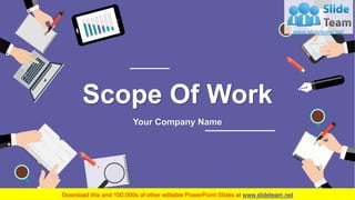 Scope Of Work
Your Company Name
1
 