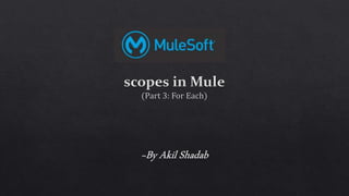Scopes In Mule Part-3 For Each