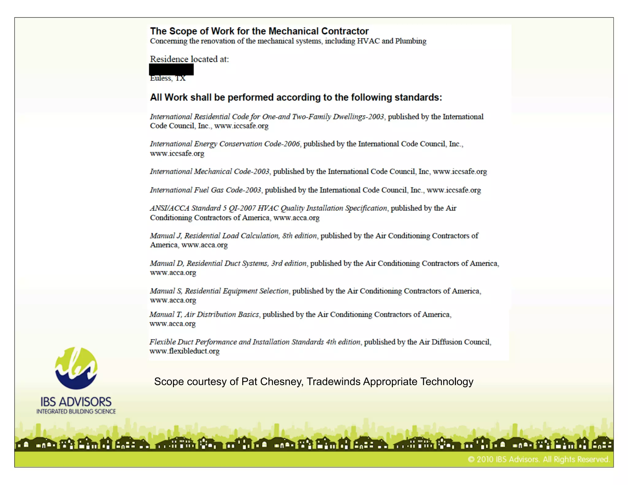 Scope courtesy of Pat Chesney, Tradewinds Appropriate Technology
 