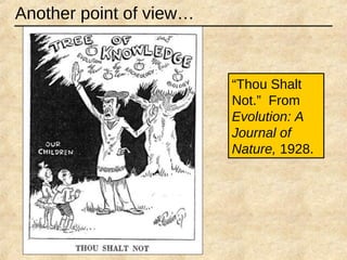 Another point of view…
“Thou Shalt
Not.” From
Evolution: A
Journal of
Nature, 1928.
 