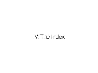 IV. The Index
 