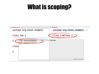 What is scoping?
 