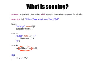 What is scoping?
 