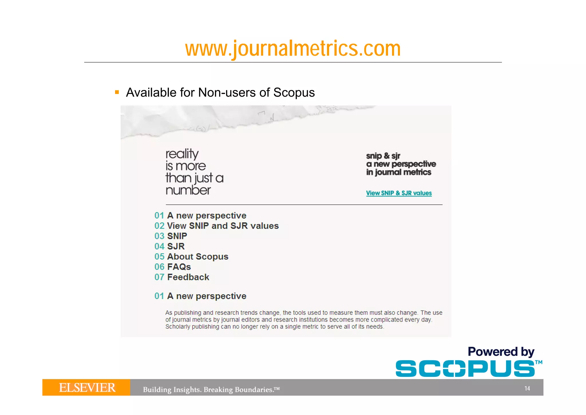 www.journalmetrics.com
Available for Non-users of Scopus




                                    14
 