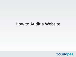 How to Audit a Website
 