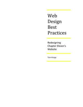 Web
Design
Best
Practices
Redesigning
Chapter Eleven’s
Website

Tom Knapp
 