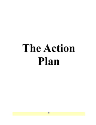 The Action
  Plan



    81
 