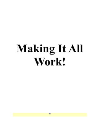 Making It All
  Work!



      94
 