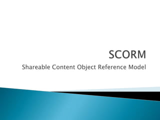 Shareable Content Object Reference Model
 