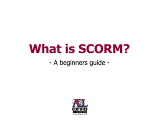 What is SCORM? - A beginners guide - 