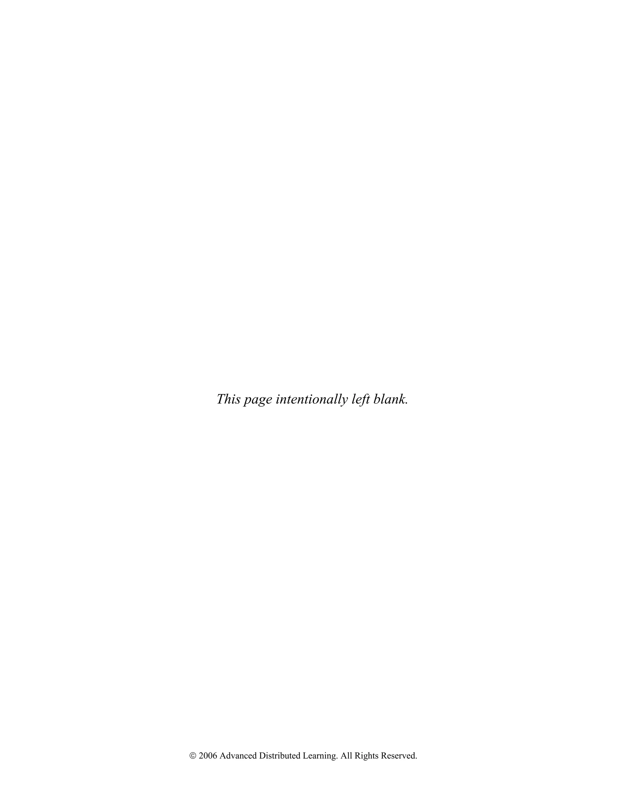 This page intentionally left blank.




© 2006 Advanced Distributed Learning. All Rights Reserved.
 