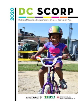 District of Columbia Comprehensive Outdoor Recreation Plan
2020 DC SCORP
 