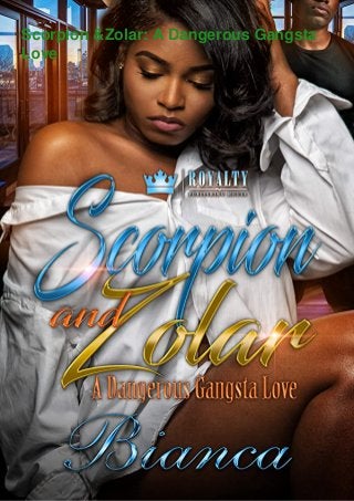 Scorpion &Zolar: A Dangerous Gangsta
Love
 