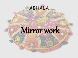 ABHALA
Mirror work
 