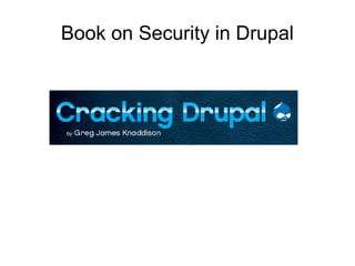 Book on Security in Drupal
 
