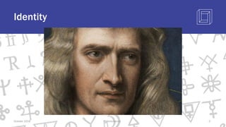 Identity
October 2018 @blockchaintp 3
 