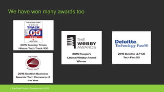 | FanDuel Product Development 2016
We have won many awards too
 