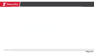 © Fitness First 2015
Page 213
 