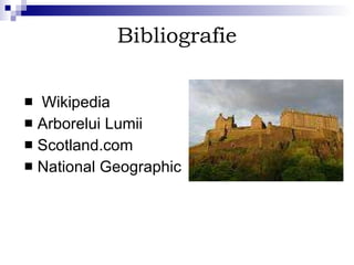 Bibliografie Wikipedia Arborelui Lumii Scotland.com National Geographic 