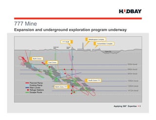 777 Mi
    Mine
Expansion and underground exploration program underway




                                                            530m level

                                                            690m level

                                                            840m level


                                                            1082m level

                                                            1262m level

                                                            1412m level




                                               Applying 360° Expertise > 8
 