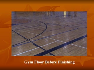 Gym Floor Before Finishing 
