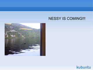 NESSY IS COMING!!!