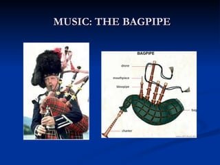 MUSIC: THE BAGPIPE 