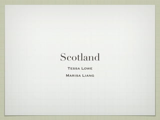 Scotland
 Tessa Lowe
 Marisa Liang
 