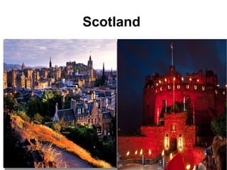 Scotland
 