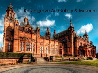 Kelvin grove Art Gallery & Museum
 