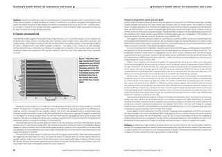 14 Health Research Forum Occasional Reports: No 3
I Scotland’s health deficit: An explanation and a plan
Health Research Forum Occasional Reports: No 3 15
Vitamin D programmes genes and cell death
Scottish rates for bowel (colorectal) cancer were the highest in Europe until the 1970s and remain high, although
Ireland, Denmark and Austria now have similar high mortality rates for bowel cancer. The incidence of bowel
cancer in Europe varies about four fold when the highest and lowest incidence rates are compared and internationally
rates vary 60-fold [101]. A UK survey of people aged 50-69 years found that bowel cancer is almost twice as
common in the Scottish areas surveyed (Grampian, Tayside and Fife) compared with the English areas (Coventry and
Warwickshire) [102]. Many studies using different methodologies have now established a link between sun
exposure, vitamin D in the diet or serum, and bowel cancer [94, 100, 103].
The suggestion that one substance, vitamin D, could have such a profound effect on cancers of several types was
at first greeted with disbelief by some scientists. But we should no longer be surprised. Receptors for vitamin D have
been found in almost every tissue in the body. Vitamin D is processed locally into its active hormone form in each
organ or tissue in a way that is individually specified by the genes.
In its active hormone form 1,25(OH)2D, vitamin D controls more than 1000 genes including genes responsible for
the regulation of cellular proliferation, programmed cell death (apoptosis), and growth of blood vessels [32] . This
proliferation of blood vessels known as angiogenesis occurs when tumours sequester their own blood supply
enabling them to grow even faster. Vitamin D also decreases cellular proliferation of both normal and cancer cells
and induces them to differentiate into their final form – rather than remain as intermediate forms which are at risk
of developing into cancer cells [35, 104].
There is now a consensus of international experts who agree that the risk of cancer is likely to be reduced by
increasing the average individual’s exposure to the sun and/or by taking a vitamin D supplement of about 1000 IUs
per day or more [9-11, 20, 30, 94, 105-107]. This conclusion is backed up by the results of a double blind randomised
trial in women who had an average age of 67 years [11]. The women were given 1100 IUs of vitamin D/day with the
original intention of studying benefit in preventing fractures but it was found after four years that there was a 77%
reduction in cancer among the women taking vitamin D compared with those taking a placebo.
William Grant, a former NASA scientist now dedicated to work on vitamin D and sunlight, has estimated that
17 different types of cancer are sensitive to UV, that is to say insufficient vitamin D puts a person at increased risk
of contracting the cancer and/or dying from it [108]. This number is obtained by comparing figures for mortality
from cancer with intensity of UV radiation in different countries, states or regions. The method is controversial but
has produced results that are broadly consistent with other methods and so compels our attention. Indeed it may
be that insufficient vitamin D is a risk factor for most, if not all, types of cancer because some cancers are too rare
to be assessed by Grant’s method of analysis. However a more conservative assessment concludes that only in the
case of bowel and colon cancer, breast cancer and lymphoma (lymph gland cancer) is there clear evidence that
insufficient vitamin D is a risk factor [107, 109].
There have been relatively few negative findings on the relationship between cancer and vitamin D. However four
studies now show that the risk of prostate cancer is not reduced in people with higher blood levels of vitamin D
[110]. Risk of multiple myeloma may be increased by sun exposure according to one study which also found that risk
of the more common lymphoma is reduced by sun exposure [107]. This is the first such finding for multiple
myeloma and so should be confirmed before it is accepted while the reduction of risk of lymphoma associated with
increased sun exposure has been found in three other studies.
Cancer deaths could be reduced by 14 to 19% in the UK if everyone took a supplement of 1000 IUs of vitamin D
per day, according to Dr Grant’s calculations [108]. Simply going to live in a sunnier country such as the southern
United States may reduce the risk of dying from cancer by 50% or more, according to Dr Grant. For residents of
Scotland who do not wish to emigrate to sunnier climes a substantial reduction in risk of death from cancer may
be obtained if every opportunity is taken to sunbathe without burning or a vitamin D supplement is taken.
Summary: Scotland has a high incidence of cancer, which may account in part for the “Scottish effect”. Northern
latitude, low sun exposure and low vitamin D levels are associated with a high risk of cancer. Vitamin D has been shown
to reduce cancer risk in at least one trial. Boosting vitamin D levels in Scotland can be expected to reduce the
incidence of cancer substantially, reducing mortality in a step-change.
Scotland’s health deficit: An explanation and a plan I
Summary: Vitamin D insufficiency plays an important part in raised blood pressure, and in heart failure of both
infants and old people. A higher incidence of vitamin D insufficiency in Scotland compared with England could
explain the higher incidence of heart disease and stroke in Scotland and account in part for the “ Scottish effect”.
An increase in vitamin D from sunlight and from supplements or food in Scotland might reasonably be expected
to lower mortality from heart disease and stroke.
5. Cancer: increased risk
International studies suggest that people living at high latitudes, such as northern Europe, are at increased risk
of death from many cancers including the most common types: breast, colon, pancreatic, prostate, and
ovarian cancers, and Hodgkin’s lymphoma [30, 94]. Scotland follows this pattern and has a relatively high incidence
of cancer compared with most other European countries – see Figure 7 [42]. Countries at high latitudes,
such as Scotland, have a relatively low intensity of sunlight and a relatively short summer season and so the
inhabitants obtain less exposure to UVB, and less vitamin D, which we now know makes them more vulnerable
to cancer.
Overall the cancer incidence in Scottish men is 16% above that of English men and cancer incidence in Scottish
women 13% above that of English women [95]. Much of this difference may be accounted for by differences in
smoking, alcohol consumption and possibly obesity [42] which vary geographically in complicated ways.
However mortality of Scottish smokers in Renfrew and Paisley from lung cancer is greater per cigarette smoked than
it is for English or American smokers [96]. This hint that there may be a geographical factor, such as ultra-violet
radiation, that acts as an additional risk factor for smoking is supported by a study showing that the geographical
relationship persists in a study of smoking in 111 countries [97].
Individual exposure to the sun and uptake of vitamin D can vary almost as much from personal habits as from
latitude even in a sub-tropical climate [98]. The interaction of several risk factors leads to considerable regional
variation in cancer incidence within Scotland and England tending to mask any north/south effect on incidence that
may generally be found elsewhere over larger ranges of latitude. Even so some cancers have been found to be
especially frequent in Scotland.
The mortality for breast cancer in Scotland is close to the European maximum [42]. Other observations support
the suggestion that the reason for this is low levels of vitamin D. Women who do not get regular exposure to
sunlight, and do not get much vitamin D from other sources, have a significantly higher incidence of breast cancer
[94, 99, 100]. Women in the lowest quartile for serum vitamin D have been found to have a risk of breast cancer five
times higher than those in the highest quartile for serum vitamin D.
Figure 7. Mortality rates
(age-standardised) for all
malignancies per 100,000
population for selected
European countries. The
large numbers of smokers
in Scotland ensures that
Scotland comes low in
this list but that is only
part of the story. Source
WHO
 