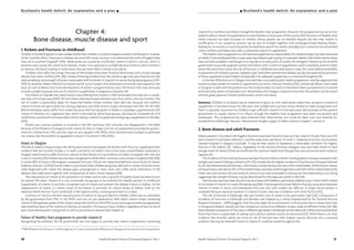 30 Health Research Forum Occasional Reports: No 3
I Scotland’s health deficit: An explanation and a plan
vitamin D to mothers and infants through the Healthy Start programme. However, this programme has up to now
failed to deliver vitamin D supplements to most families in most parts of the country [93]. Provision of Healthy Start
infant vitamins has been focused on children whose parents are on benefits despite the fact that vitamin D
insufficiency is not caused by poverty but by lack of sunlight together with prolonged breast-feeding. Breast-
feeding for six months or more should be the healthiest option for mother and baby but it cannot be recommended
unless mothers and babies also take a substantial vitamin D supplement.
TheHealthyStartprogrammeisaUKnationalprogrammebutresponsibilityforimplementingithasbeendevolved
toHealthTrustsandBoardsthatinmanyareashavefailedtogetitgoing.ForexampleHealthyStartinfantvitamindrops
have not been available in Edinburgh or on Tayside or in many parts of London. An energetic initiative by the Scottish
government to provide pregnant women and infants with a vitamin D supplement could completely prevent rickets
and at the same time reduce the risk of fractures in childhood and weak bones in later life. Great additional benefits
in prevention of multiple sclerosis, diabetes type 1 and other autoimmune disease can also be expected by provision
of these supplements (see Chapter 3) especially if an adequate supplement is continued throughout life.
In the late 1970s doctors in Glasgow showed that a successful public health programme could be organised that
would increase uptake of vitamin D supplements by ethnic minority families [310]. Substantial efforts were made
in Glasgow to deal with the problem but the initiative does not seem to have been taken up elsewhere in Scotland
and eventually seems to have been lost. Nevertheless the Glasgow initiative shows that the problem can be solved
without great expense if health professionals can be motivated.
Summary: Children in Scotland may be expected to grow up with weak bones unless they are given a vitamin D
supplement. It has been known for 100 years that sunlight and cod liver oil are needed to make strong bones and
that it is specially important for children to get sufficient vitamin D in the early years. But attempts of the present
government to supply vitamin D to infants through the Healthy Start programme have been inconsistent and
inadequate. This programme has been directed from Westminster but could be taken over and directed for
Scotland from Edinburgh. See also: Westminster bungles supply of infant vitamins, Chapter 7, section 4.
2. Bone disease and adult fractures
Elderly patients in Scotland with fragility fractures have been found to have very low vitamin D levels. Nine out of 10
had a vitamin D level below 50nmol/L and the mean level was below 25 nmol/L. Gallacher et al from the Southern
General Hospital in Glasgow conclude: “It may be that vitamin D represents a correctable risk factor for fragility
fracture in the elderly” [4] . Elderly outpatients at the Victoria Infirmary, Glasgow, have also been found to have
average levels of vitamin D that are insufficient for optimum health even though they were active and went outdoors
regularly [6].
TheincidenceoflimbandhipfractureshasbeenfoundtofollowaNorth/SouthgradientinEuropeconsistentwith
sunlight and vitamin D being a risk factor [311-313]. Sweden has the highest incidence of hip fracture in Europe followed
by UK, the Netherlands and Germany, which have a similar hip fracture rate to the United States. While France, Greece
and Spain have a rate about 70% of the United States; and Italy and Portugal have a rate 50% of the United States [312].
Older men and women with low levels of vitamin D are more vulnerable to fracture but the relationship is not strong
suggesting that strength of bones may be determined for the large part earlier in life [314].
Hip fractures have also been found to be associated with diabetes, particularly diabetes type 1 which itself is linked
to low levels of vitamin D in early life (see above) [184]. One prospective study failed to find any association between
vitamin D levels in serum and subsequent fractures but such studies are difficult. A single blood sample is
unreliable because seasonal variation in vitamin D levels obscures correlation with other factors [315].
The risk of fracture in Edinburgh men and women over 65 seems to be particularly high [316]. Comparison of
incidence of fractures in Edinburgh and Dundee with England as a whole (represented by the General Practice
Research Database - GPRD) suggests that fractures might be more frequent in the Scottish men in these cities than
in the general English sample, but the comparison comes from different studies made at different times [316-318].
More detailed comparison of fractures in different age bands in Edinburgh and Dundee with Oxford and Leicestershire
show that there is a great deal of overlap and a distinct pattern cannot be discerned [317]. While there is no clear
evidence that Scottish adults are more at risk of fracture than their English cousins fractures are a universal
problem that may be reduced if levels of vitamin D could be raised throughout life.
Health Research Forum Occasional Reports: No 3 31
Scotland’s health deficit: An explanation and a plan I
Chapter 4:
Bone disease, muscle disease and sport
1. Rickets and fractures in childhood
Children in Scotland appear to have weaker bones than children in southern England, another manifestation, it seems,
of the “Scottish effect”. Fractures in children are some 50% more common in Scotland and the north of England than
they are in southern England* [294]. Weak bones are caused by insufficient vitamin D and/or calcium, which in
extreme cases causes the classic bone disease, rickets. Less exposure to sunlight because of the Scottish climate is
an obvious risk factor leading to weak bones that are more likely to break in accidents.
Children who suffer low energy fractures of the forearm have been found to have bones with a lower average
density than other children [295, 296]. Studies following children from the womb to age nine years have shown that
reduced density and strength of bones is associated with low levels of vitamin D in serum during late pregnancy [297-
299]. Dr Jonathan Tobias of Bristol University and Dr Cyrus Cooper of Southampton University have argued on the
basis of such evidence that bone development of adults is programmed by early life factors that may obviously
include sunlight exposure and use of vitamin D supplements in pregnancy and early life.
Five infants on Tayside who were found to be suffering from rickets in 2007 reminded Scots that this is a prob-
lem that will not go away [300]. All five infants had been breast-fed and came from ethnic minority families. The
risk of rickets is particularly great for breast-fed babies whose mothers have dark skin because the mother’s
vitamin D levels are particularly low during pregnancy and little vitamin D gets into breast milk [178, 179, 301-303].
Bottle fed babies rarely suffer from rickets because milk formula given to babies is nowadays supplemented with
vitamin D. Mothers on a vegetarian diet, which is favoured by some Asian groups, also have an increased risk of D
insufficiency and should not breast feed without taking a vitamin D supplement and giving a supplement to the baby
[304].
Rickets was a serious problem in Scotland in the 19th and early 20th centuries, but disappeared in the 1940s
because of fortification of margarine with vitamin D, free or cheap cod liver oil supplements provided by govern-
ment for children from 1942, and the clean air acts passed in the 1950s which allowed more sunlight to penetrate
city streets. But the problem re-appeared in Asians in Scotland in 1962 [305].
Asians in Glasgow
The risk of rickets in Asians living in the UK has been found to be greater the further north they live, supplying further
evidence that the Scottish climate is in itself a risk factor for health. One in five Asian schoolchildren examined in
Glasgow were found to suffer from low calcium in their blood or X-ray evidence of rickets compared with only one
in ten in Coventry [90]. Rickets has also been recognised in other ethnic minority communities in England [306-308].
In winter 85% of Asians in Birmingham compared with only 3.3% of non-Asians had deficient serum levels of vitamin
D (below 20nmol/L) [309].Clinical rickets is only found when children are grossly deficient in vitamin D, but for every
child diagnosed with rickets the disease goes unrecognised in many more who suffer lesser distortions of the
skeleton and weak bones together with increased risk of other chronic disease [308].
The importance of vitamin D for prevention of rickets and its role in growth of healthy bone has been known
for almost 100 years. Vitamin D is now universally recognised to be essential for healthy growth in childhood.
Supplements of vitamin D provide a complete cure of rickets and prevent the disease if given to babies. So the
reappearance of rickets is a direct result of the failure in provision of vitamin drops to babies, both by the
National Health Service Trusts and Boards in the regions and by central government in London.
Cod liver oil, which is the best natural source of vitamin D, was provided for children, either free or subsidised,
by the government from 1942. In the 1970s cod liver oil was replaced by NHS infant vitamin drops containing
vitamin D. But general uptake of the vitamin drops declined from the 1970s as successive governments progressively
restricted free issue of the vitamins to families on benefits. This has put many children, regardless of race, at risk of
poor bone development and growth as well as autoimmune disease (see Chapter 3).
Failure of Healthy Start programme to provide vitamin D
Recognising the problem, the UK government has now begun to provide new vitamin supplements containing
* 1988-98 figures for fractures in children aged up to 17 years corrected for differences in the age and sex structure of the population.
 