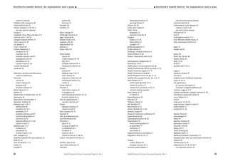 Health Research Forum Occasional Reports: No 3 93
rheumatoid arthritis 23
sporting fitness 37
Gibson, Ian 70
Gillie, John Calder 67
Gillie, Oliver
biography 72
personal notes 66–8
Glasgow
Asians in 13, 30
heart failure 12
sunlight 4, 9
glomerulonephritis 17
Godar, Dianne 71
Grampian, multiple sclerosis 17
Grant, William 15, 69
Greece, rheumatoid arthritis 23
haemopoeitic malignancies 47
Hammond, S R 19
health policy, on sun exposure 50, 66
Health Professionals Follow-up Study 11, 35
Health Protection Agency 51, 71
Health Protection Scotland 3
Health Research Forum 67, 69–71, 72
Healthy Start programme 20, 30–1, 53, 71
heart disease 10–11
north/south gradient 10–11
vitamin D action in 7
vitamin D as risk factor in 10, 71
see also cardiomyopathy
heart failure 12–13
in infants 13
hepatoblastoma 48
herring 6, 45
Hewison, Martin 41
Hill, Bradford 17
hip fractures 31–4
Holick, Michael 50–1, 69
Holmoy, Trygve 42
House of Commons conference 70
hypercalcaemia 56
hyperparathyroidism 36, 56
hypertension 10
north/south gradient 10
as quiet killer 11
risk factors 11
and stroke 12
hypovitaminosis D, prevalence 3
Hypponen, Elina 50, 55, 71
Iceland
Crohn’s disease 49
multiple sclerosis 42–3
immune system disease 17
see also autoimmune disease
industrial decline 8
inflammatory bowel disease 24
vitamin D and 17, 26
see also Crohn’s disease
influenza 40, 41
Inuit 6
investigative review 71–2
Iowa Women’s Health Study 24
Italy, rheumatoid arthritis 23
Japan 12
Joseph, Jay 66
Kenya 28
Khaw, Kay Tee 64, 66
kidney stones 56
King, J D 46
Kiruna 4
Kurtzke, John F 42–3
Lapps 6
Laurance, Jeremy 70
Lerwick 4
leukaemia see childhood leukaemia
Lewis 34, 45–6
life expectancy
by country and region 8
Scotland vs England difference 8
Litonjua, Augusto A 27
Lothian and Border, multiple sclerosis 17–18
low-density lipoprotein (LDL) 10
Lucas, Robyn 52–3
Lund 4
lung cancer 14, 64, 65
lung function, vitamin D and 27
Lyme arthritis 17
lymphoma 15, 56
Mackie, Rona 62
macrophages 41
Malta 43
Marmot, Michael 47
Martineau, Adrian 71
McGrath, John 66
Meara, Jill 71
meat, rationing 46
Medawar, Peter 72
Medical Journalists’ Association 72
Mediterranean diet, and rheumatoid arthritis 24
melanin 59
melanocytes 16, 59
melanoma 52, 57, 58, 59, 60–1
sun exposure and 52, 59
vitamin D and 48
Children with Leukaemia 48
cholecalciferol 56, 62
chronic disease 3, 9, 10, 64–5
see also specific diseases
climate 2
Clydeside, Tyne, Wear and Tees vs 9
cod liver oil 6, 7, 30, 67
collagen induced arthritis 17
colon cancer 15, 49
cot deaths 13
Crick , Francis 65
Crohn’s disease 24–6
incidence 16, 25
mortality 24, 25
multiple sclerosis and 25
osteoporosis and 25
prevalence 24, 25
vitamin D and 25, 26
Crozier, Michael 69
cytokines 40
deficiency see folic acid deficiency;
vitamin D deficiency
Denmark
cancer 49
Crohn’s disease 24
leukaemia 48
multiple sclerosis 43
dental decay 34–5
dentine 35
Department of Health (UK) 50, 70
depression 36
deprivation, and mortality 8
Devereux, Graham 26
diabetes type 1 20–2
asthma and 28
incidence 16, 20–1
morbidity 21–2
multiple sclerosis and 47
north/south gradient 21
nutrition and 21
seasonal effects 21–2, 66
vitamin D and 21
diabetes type 2 22
incidence 22
prevalence 22
vitamin D and 12, 22
diet, changes in 6
disability adjusted life years (DALYs) 52
DNA 59, 65
Doll, Richard 64–5, 71
Dublin 23
Dundee 12
asthma 28
fractures 31
Dunedin 28
Durham 4, 9
Ebers, George 19
Edinburgh, fractures 31
eggs, rationing 46
enamel, faults in 35
Engelsen, Ola 59
ergocalciferol 56
Eskimos 6
Evans, Harry 56
Faroe Islands
cancer 49
Crohn’s disease 25, 49
diet 44–5
multiple sclerosis 42–3
rheumatoid arthritis 24
Finland
asthma 29
diabetes type 1 20, 21
heart disease 10
respiratory infections 40
rheumatoid arthritis 23
stroke 12
Finsen, Niels 41
fish diet 6
and Crohn’s disease 25
in pregnancy 26
and rheumatoid arthritis 23, 24
Scottish islands 44–6
fish oil supplements 6, 7
see also cod liver oil
fitness
seasonal variation 37
vitamin D and 37
Flint, Caroline 70, 71
fluoride 35
folic acid deficiency 66
food fortification 62
fractures 2
adult 31–4
as cause of death 34
in childhood 30–1
incidence 31
stress 33, 38–9
vitamin D and 32–4, 38, 64
France, rheumatoid arthritis 23
Gandini, Sara 59, 64
Gare, Boel Andersson 23
Germany
92 Health Research Forum Occasional Reports: No 3
Scotland’s health deficit: An explanation and a plan I I Scotland’s health deficit: An explanation and a plan
 