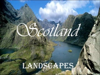 Scotland  Landscapes 