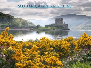 SCOTLAND, A GENERAL PICTURE 