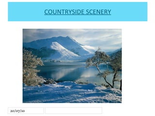 COUNTRYSIDE SCENERY 