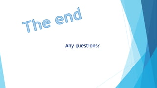 Any questions?
 
