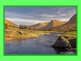 Glen Lyon, Scotland
 