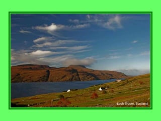 Loch Broom, Scotland
 