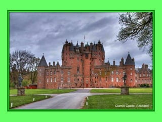Glamis Castle, Scotland
 