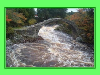 The old bridge, Scotland
 