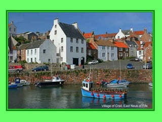 Village of Crail, East Neuk of Fife
 