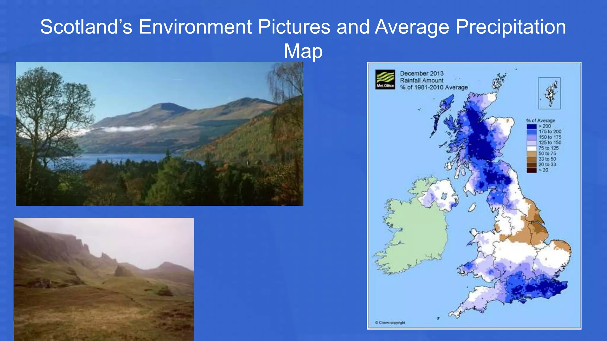 Scotland’s Environment Pictures and Average Precipitation
Map
 