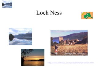 Loch Ness http://www.lochness.co.uk/livecam/nonjava-main.html   