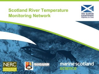 Scotland River Temperature
Monitoring Network
 