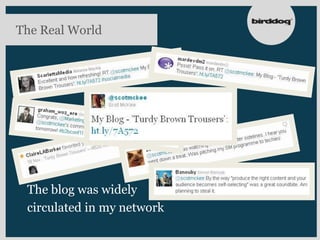 The Real World




 The blog was widely
 circulated in my network
 