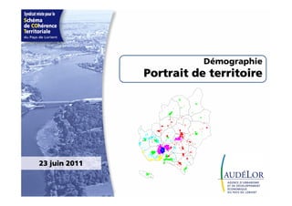 Démographie
               Portrait de territoire




23 juin 2011
 
