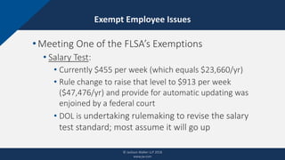 CLICK TO EDIT MASTER TITLE STYLEExempt Employee Issues
© Jackson Walker LLP 2018
www.jw.com
•Meeting One of the FLSA’s Exe...